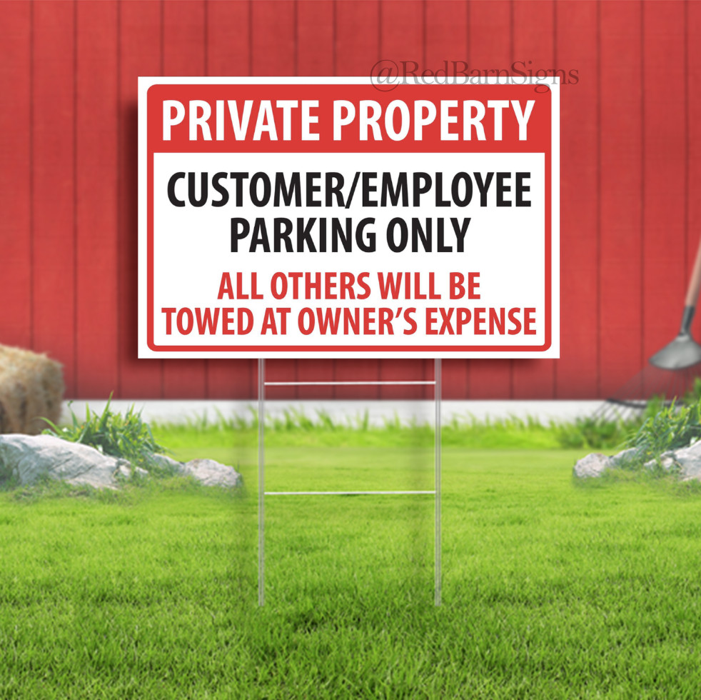 Private Property Customer-Employee Parking Only Indoor Outdoor Yard Sign
