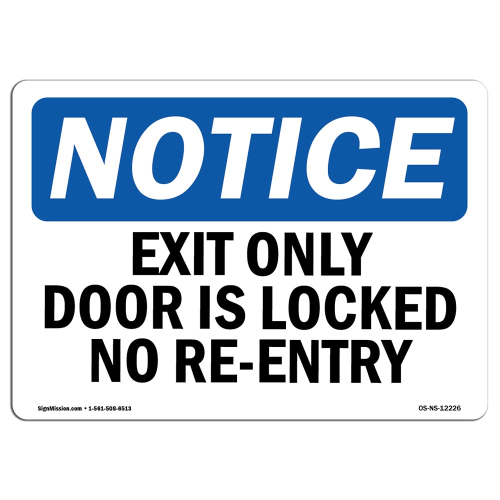 Exit Only Door Is Locked No Re-Entry OSHA Notice Sign Metal Plastic Decal