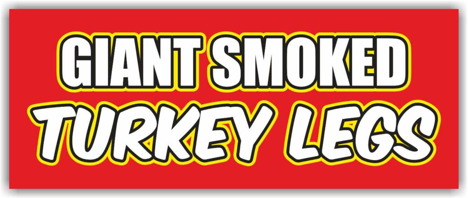 GIANT SMOKED TURKEY LEGS Advertising Banner Vinyl Mesh Sign jumbo smoked bbq