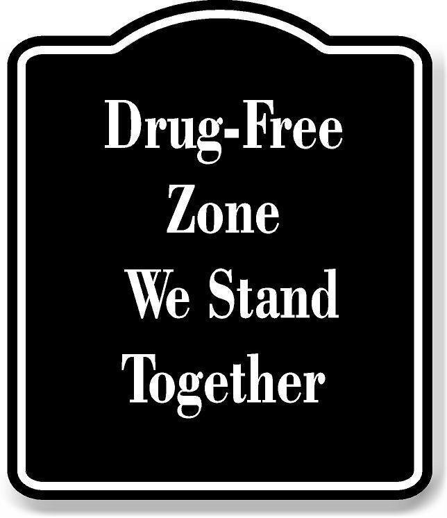 Drug-Free Zone We Stand Together BLACK Aluminum Composite Sign