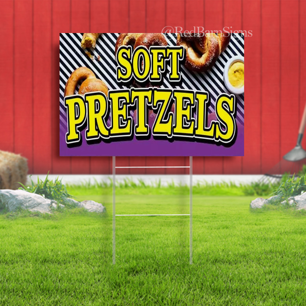 SOFT PRETZELS Advertising Yard Sign Many Sizes FOOD