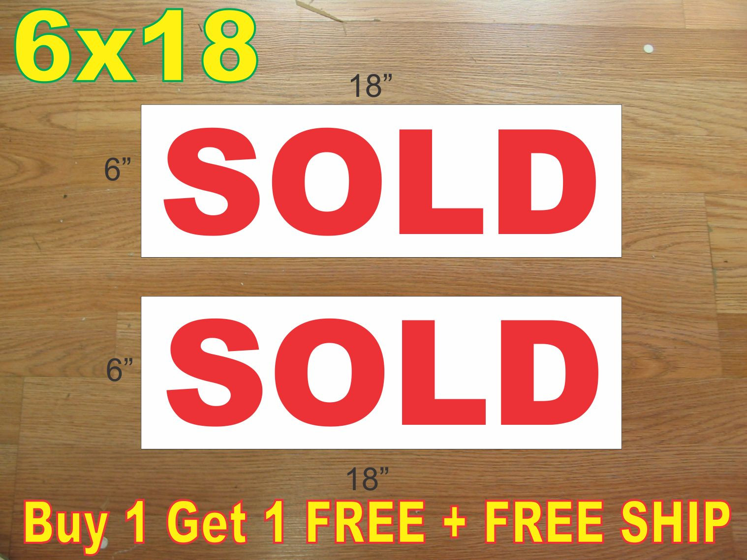 6″x18″ SOLD REAL ESTATE RIDER SIGNS Buy 1 Get 1 FREE Double Sided Plastic