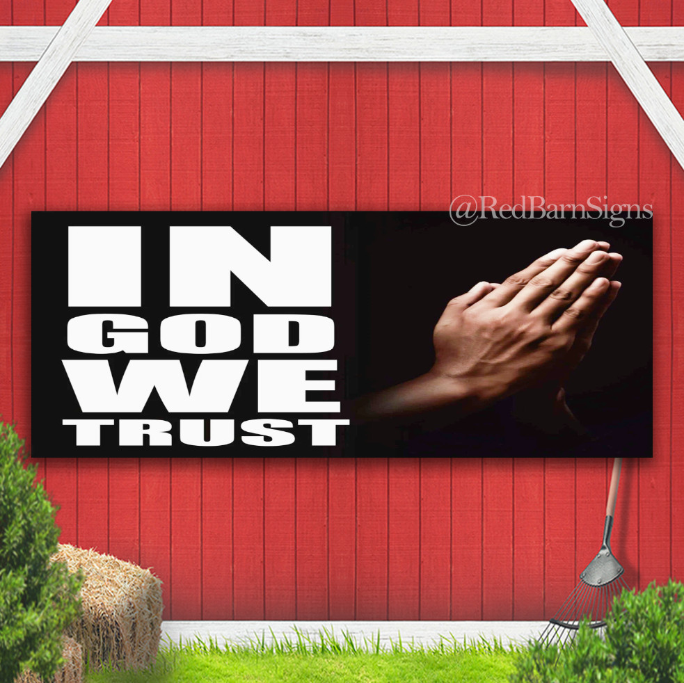 IN GOD WE TRUST Banner Sign with Grommets