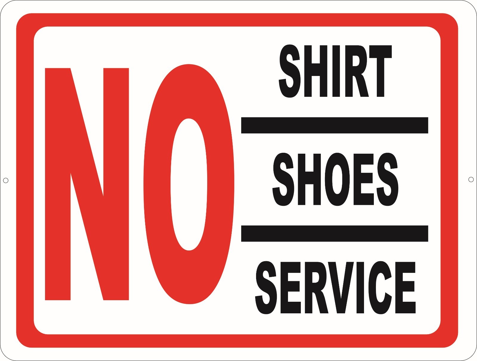 No Shirt No Shoes No Service Sign. Size Options. Business Dress Code Policy