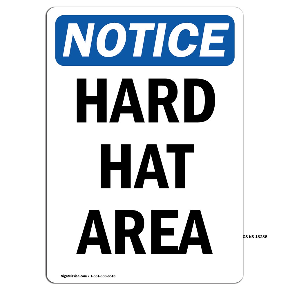 Hard Hat Area OSHA Notice Sign Metal Plastic Decal