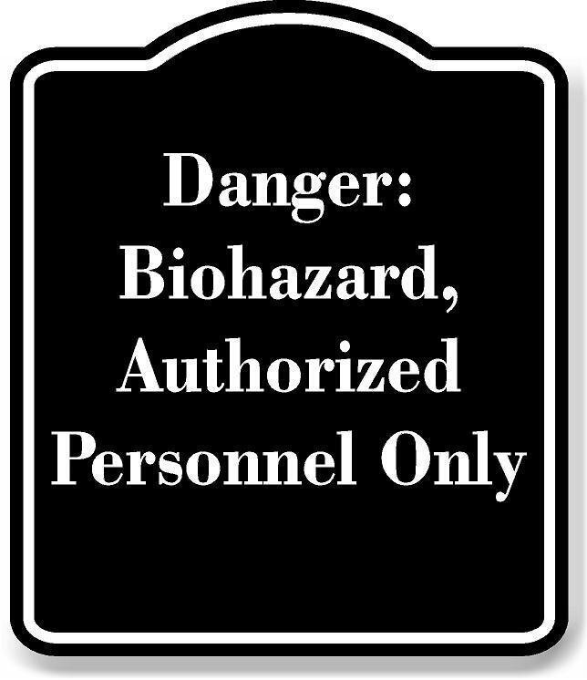 Danger Biohazard Authorized Personnel Only BLACK Aluminum Composite Sign