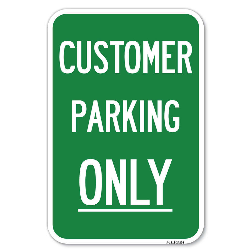 Customer Parking Only Heavy Gauge Aluminum Parking Sign Rust Proof