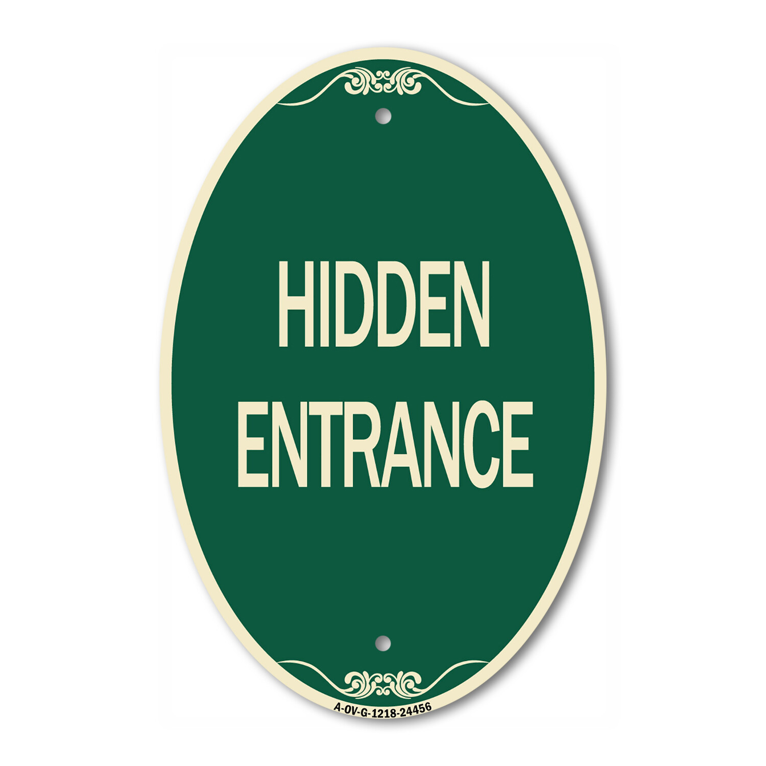 SignMission Designer Series Sign – Hidden Entrance 12″ x 18″ Aluminum Oval Sign