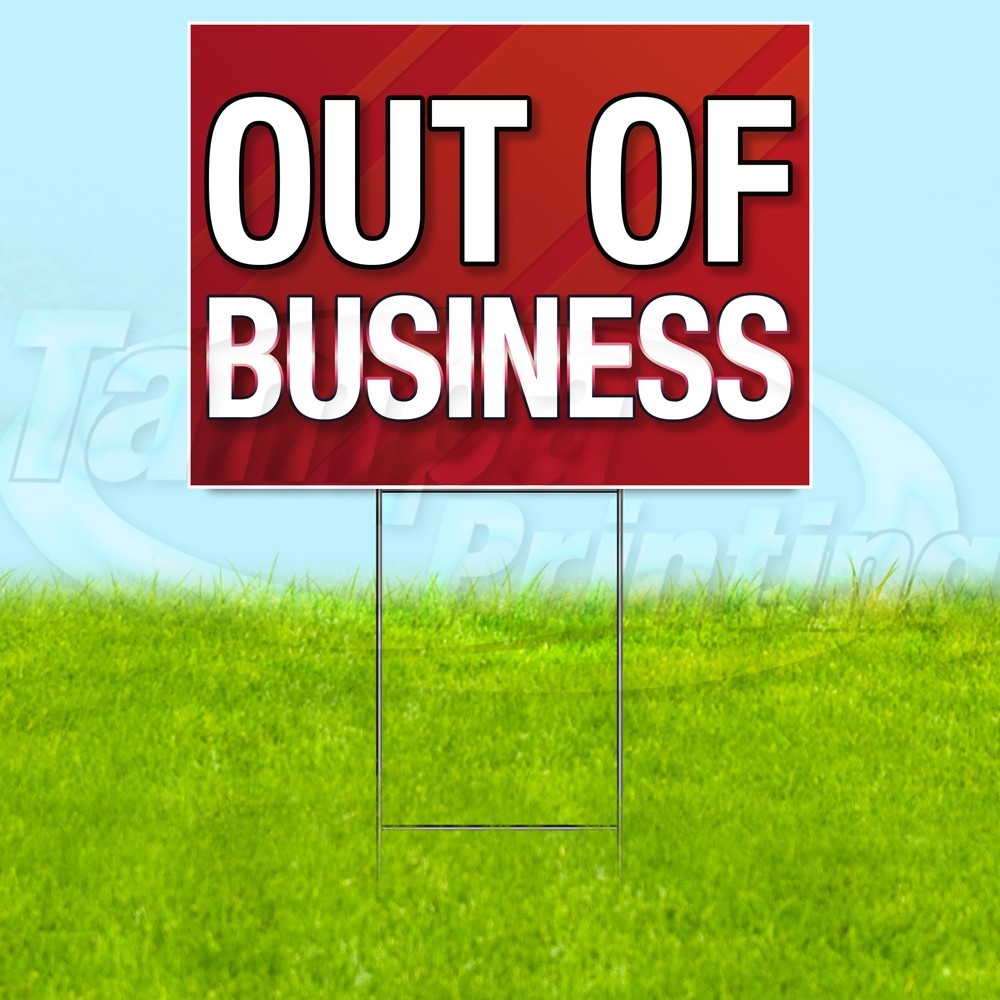 OUT OF BUSINESS 18×24 Yard Sign Store Plastic Corrugated WITH STAKE USA YS08104