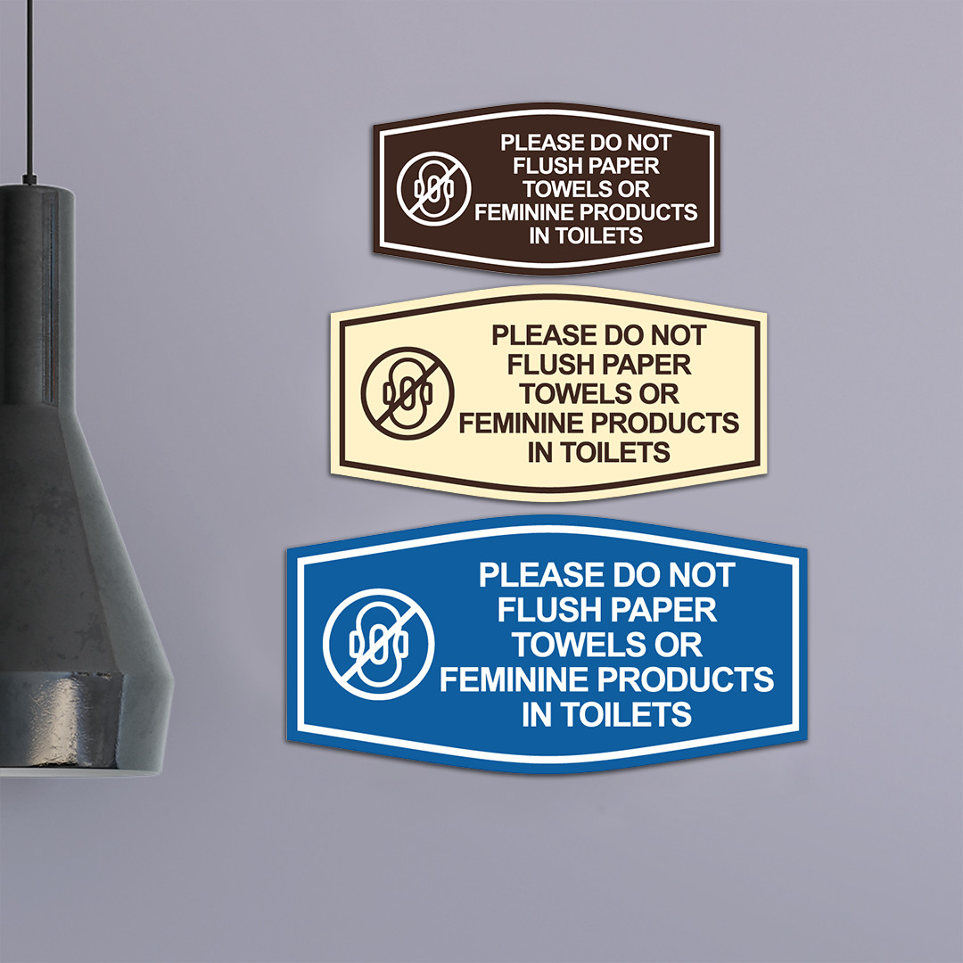 Fancy Please Do Not Flush Paper Towels or Feminine Products in Toilets (Pad)