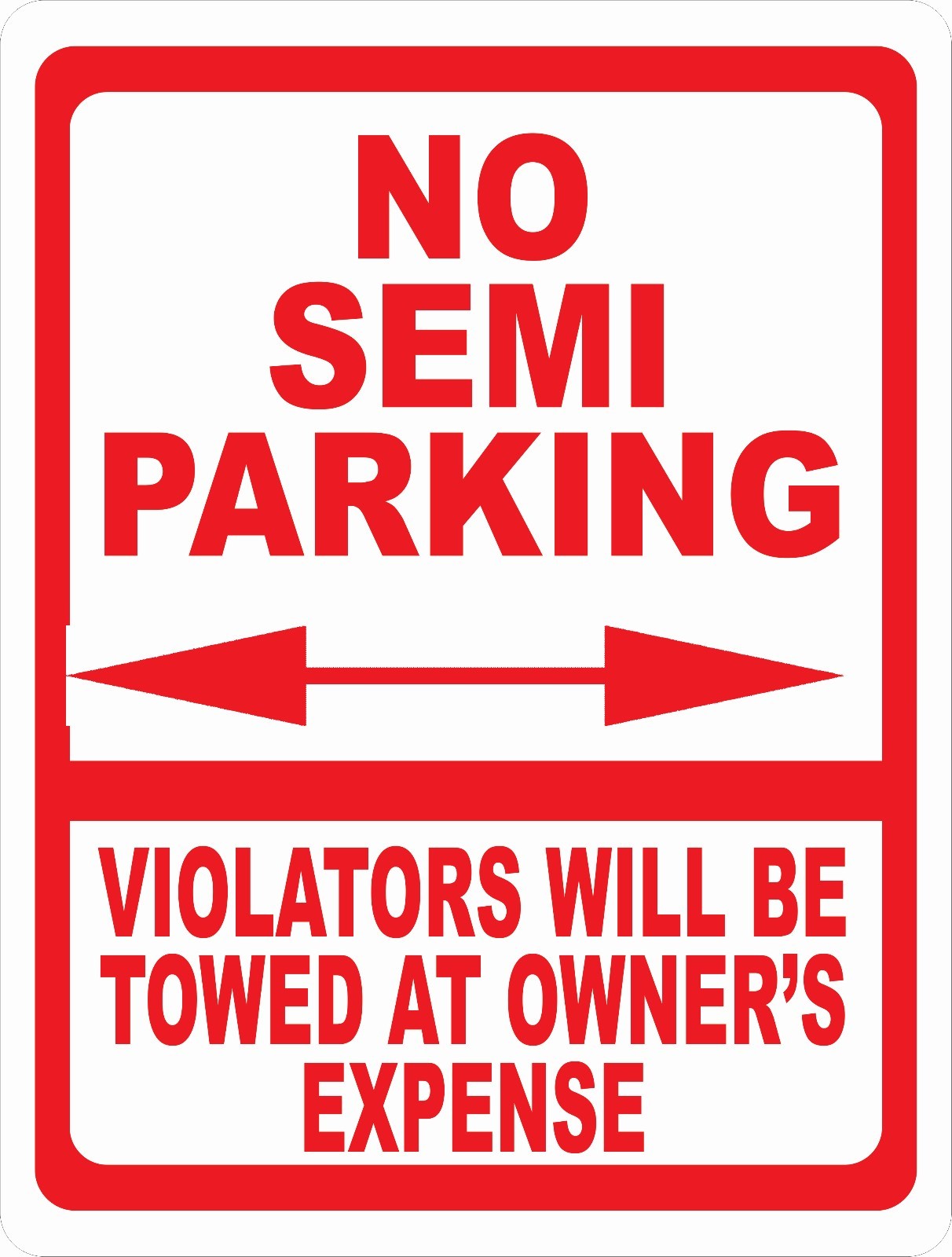 No Semi Parking Violators Towed Sign. Size Option Large Truck Driver Regulations
