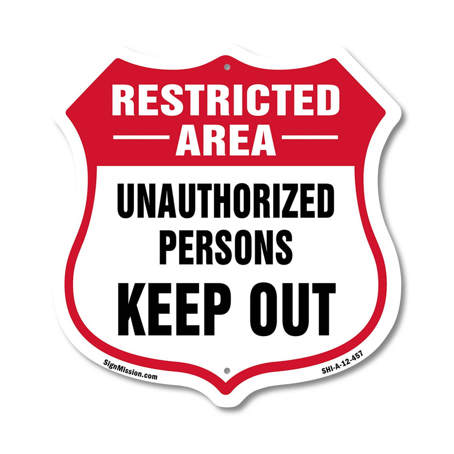 Restricted Area Shield Sign Unauthorized Persons Keep Out Shield Shaped Sign