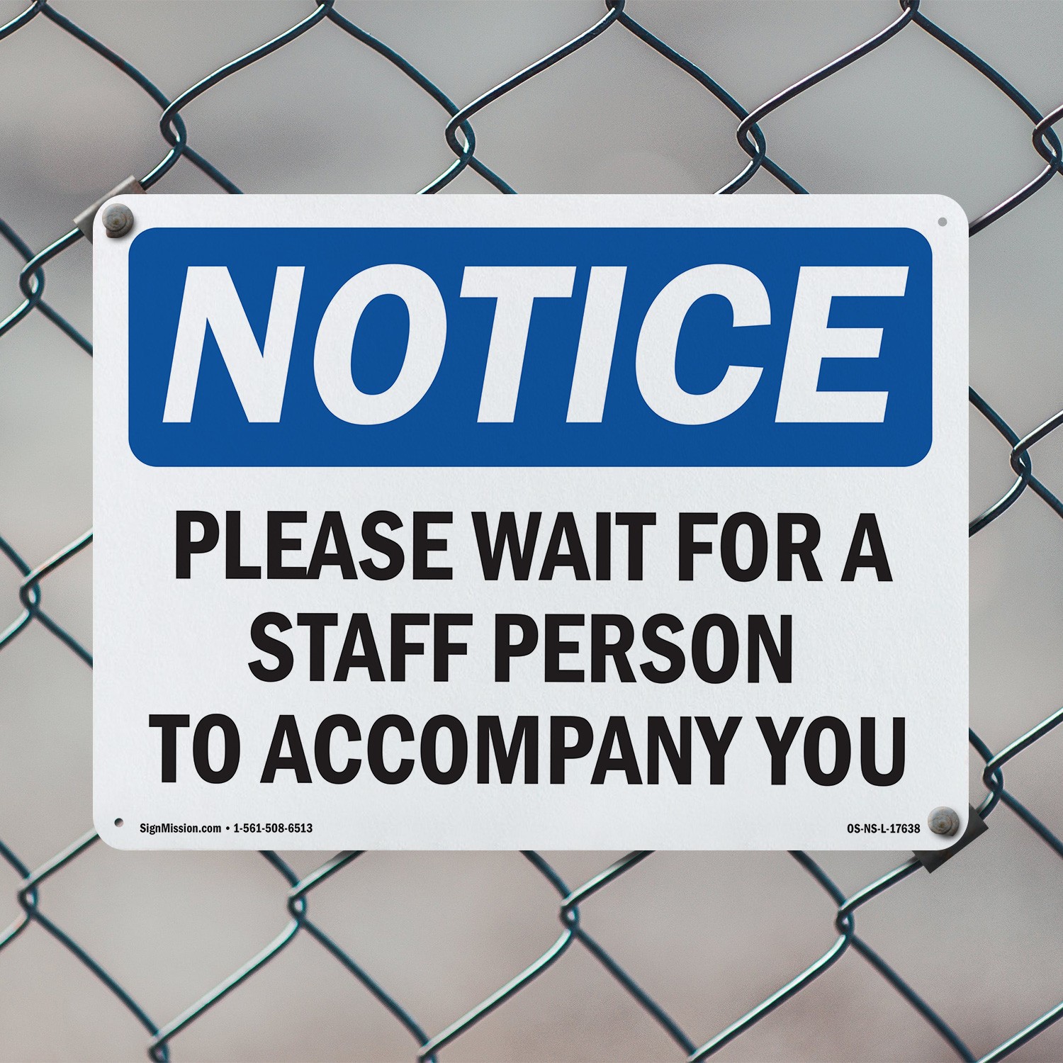Please Wait For A Staff Person To Accompany You OSHA Notice Sign – 5 or 10 Pack