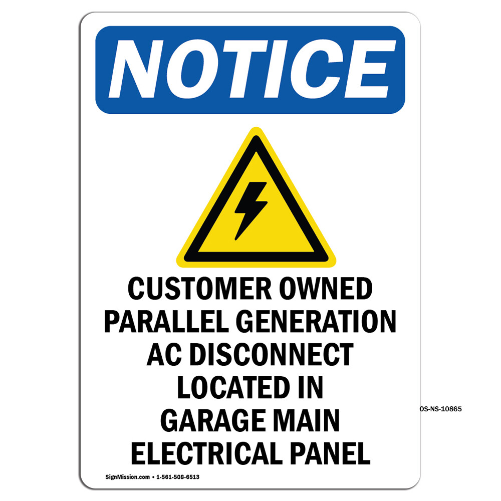 Customer Owned Parallel With Symbol OSHA Notice Sign Metal Plastic Decal