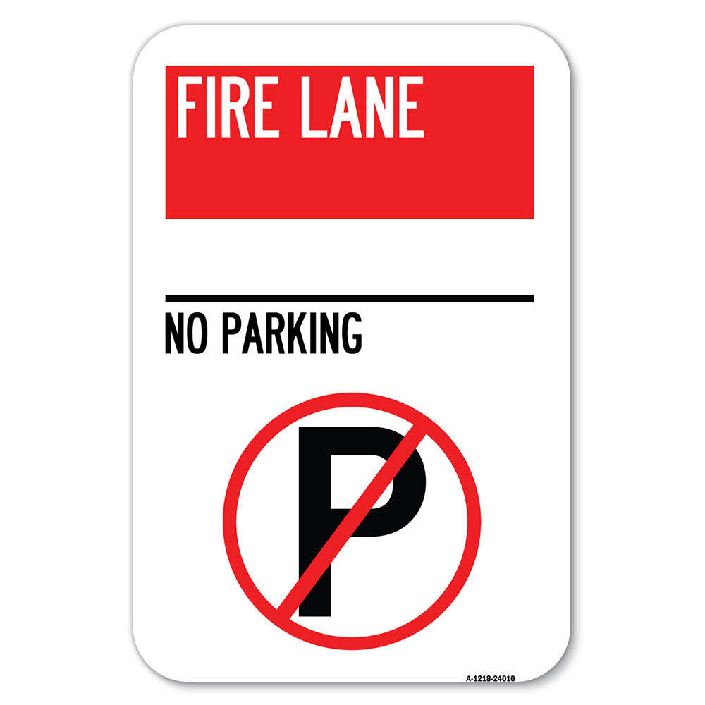 Fire Lane – No Parking With No Parking Symbol) Heavy Gauge Aluminum Parking Sign