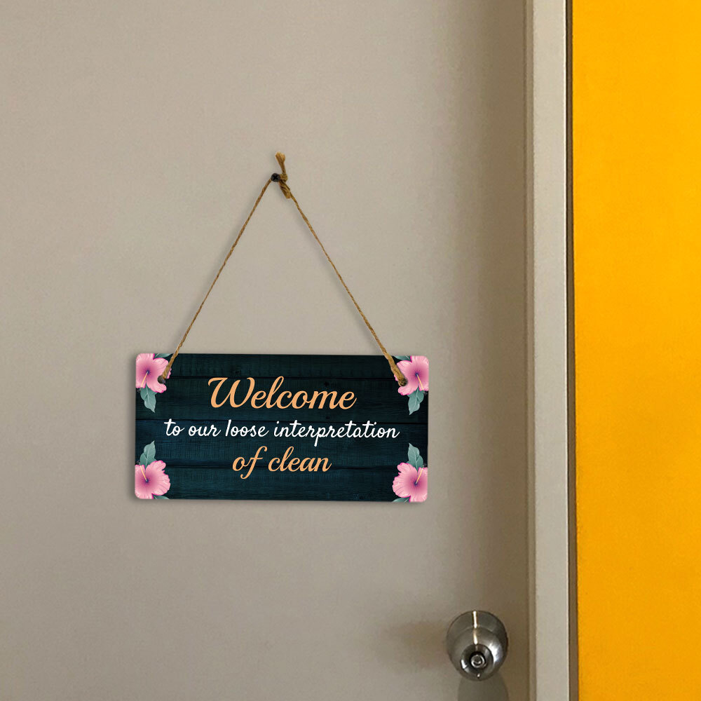 Welcome To Our Loose Interpretation Of Clean 5×10 Hanging Plus Wall or Door Sign