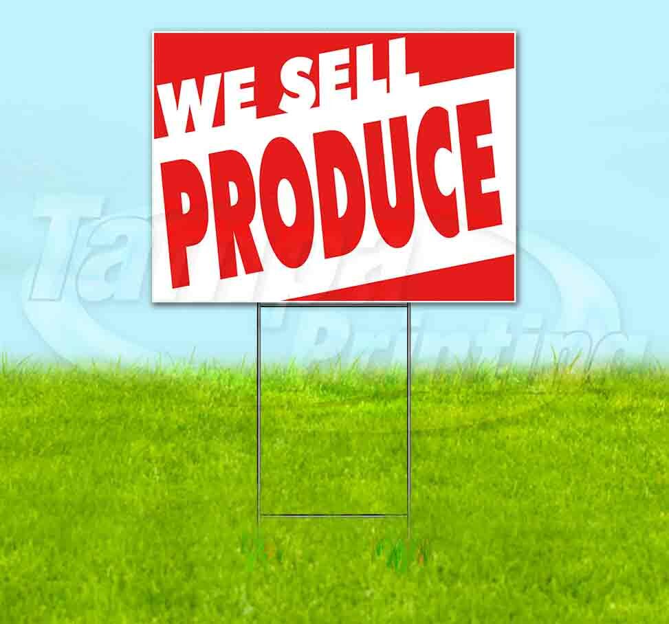 WE SELL PRODUCE Yard Sign Corrugated Plastic Bandit Lawn Decoration USA