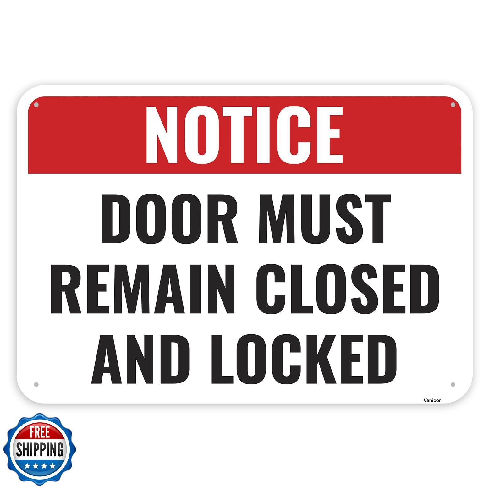 1PC Door Must Remain Closed And Locked Sign, 10 x 7 Inches – Aluminum – Pleas