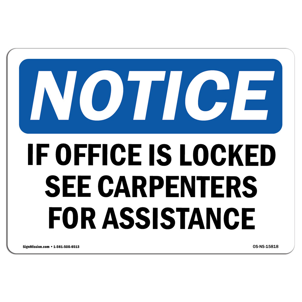If Office Is Locked See Carpenters OSHA Notice Sign Metal Plastic Decal
