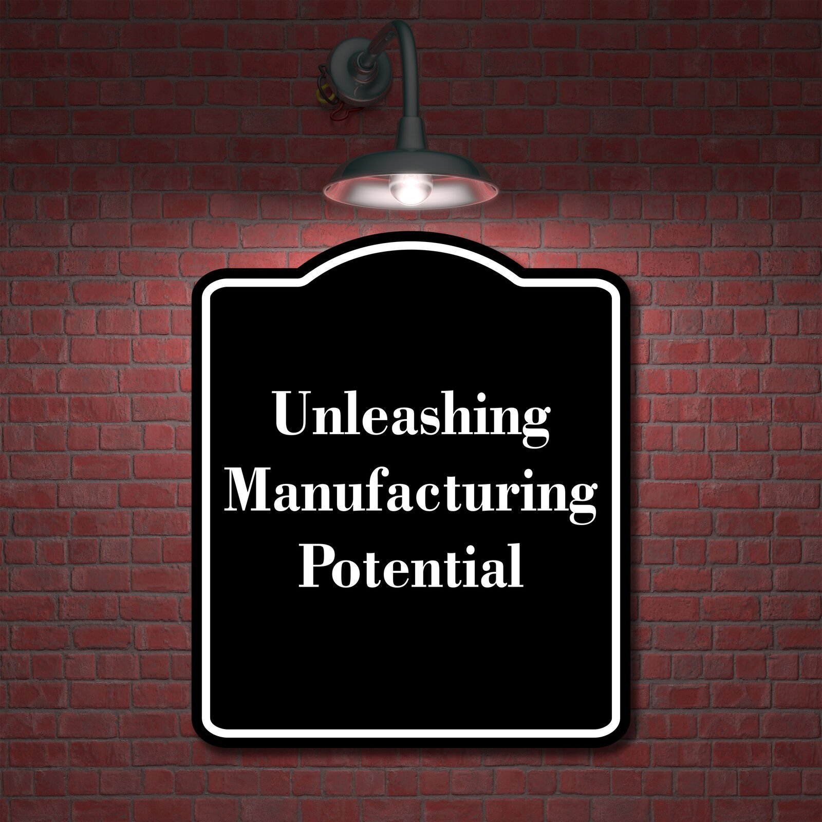 Unleashing Manufacturing Potential BLACK Aluminum Composite Sign