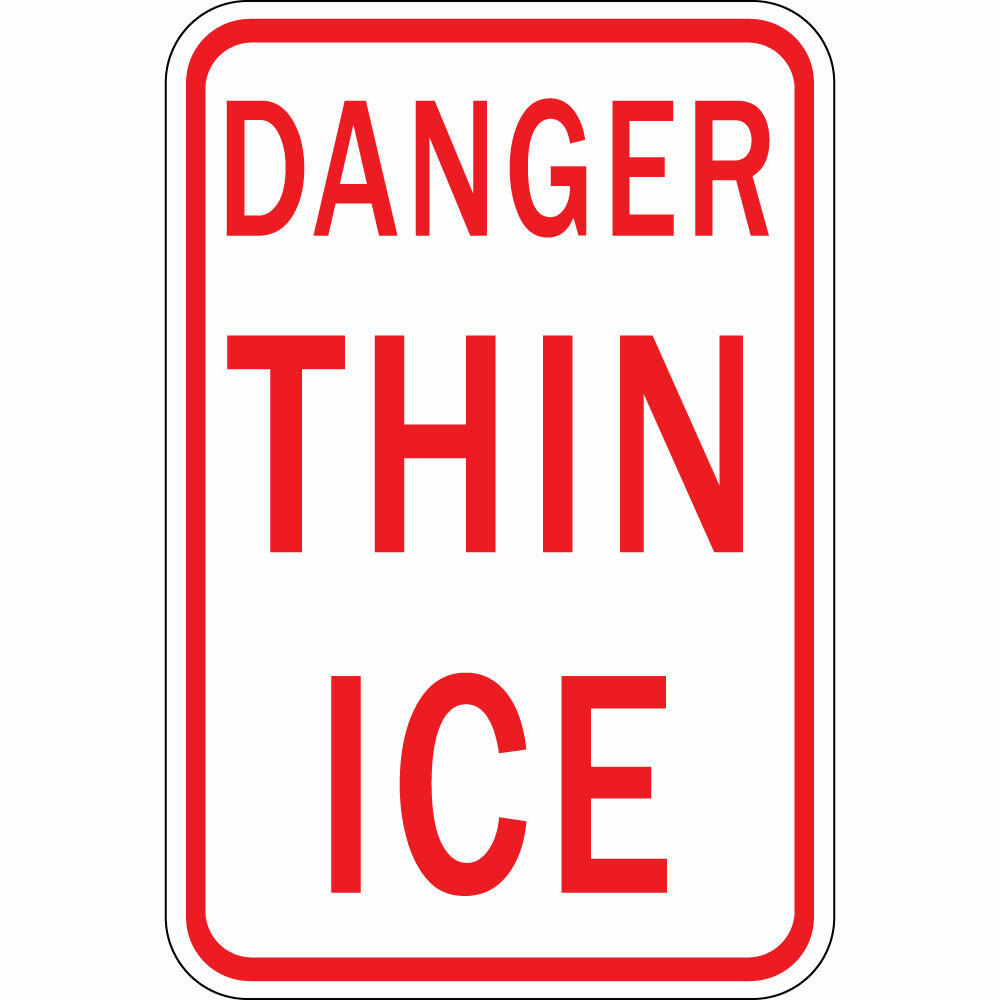 Vertical Metal Sign Multiple Sizes Danger Thin Ice Caution Weatherproof Street
