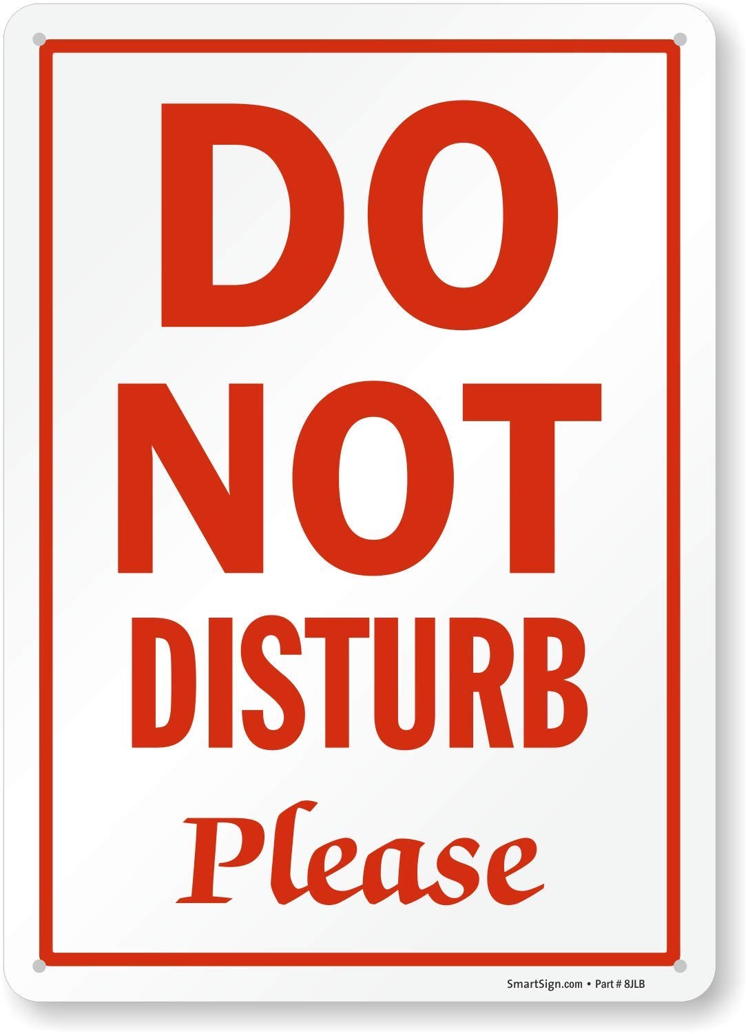 – S-8730-Pl-14 “Do Not Disturb Please” Sign | 10″ x 14″ Plastic Red on White