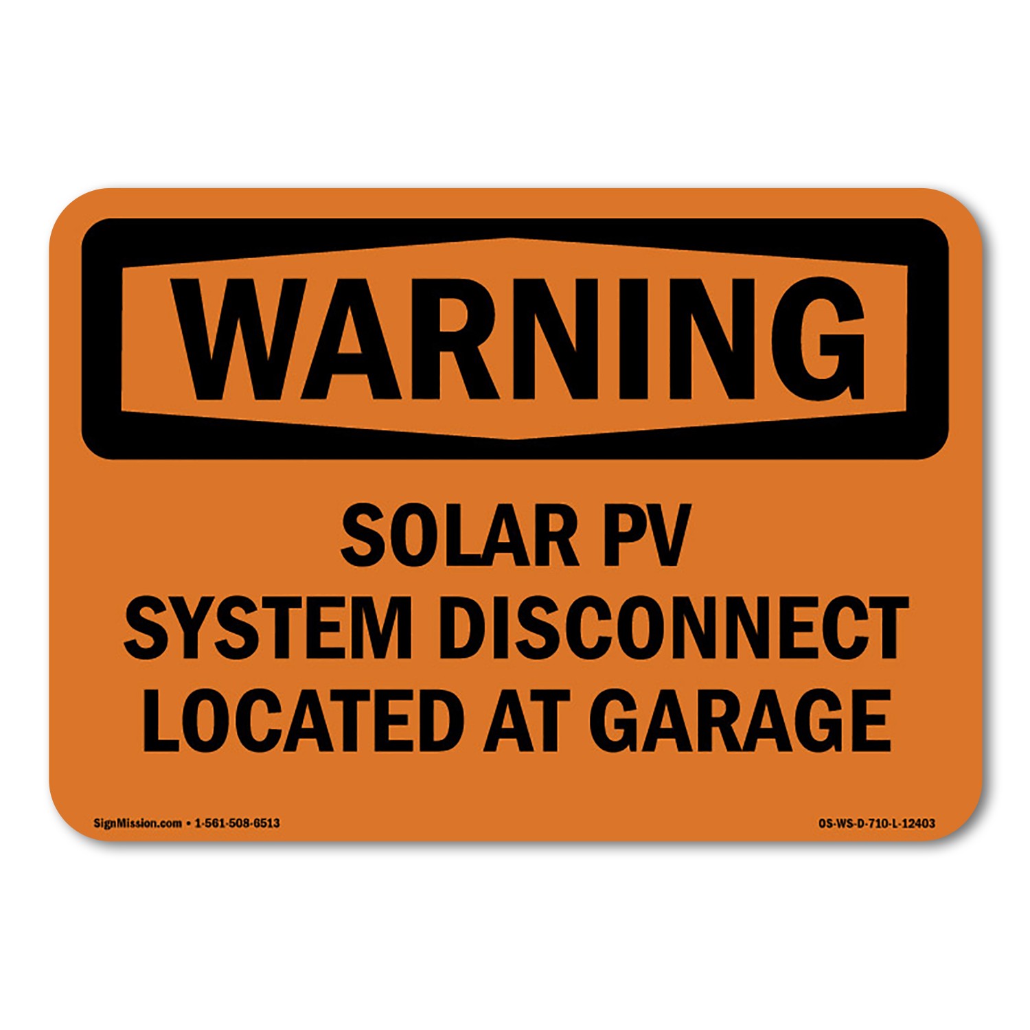 Solar PV System Disconnect Located At Garage ANSI Warning Sign Metal Plastic