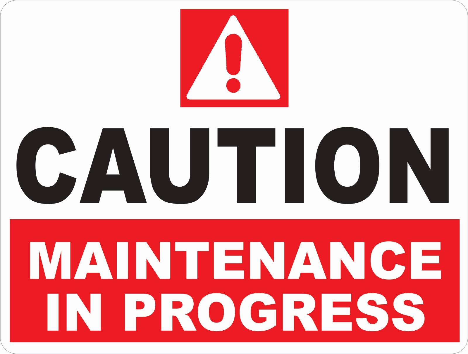Caution Maintenance in Progress Sign.Size Options. Work Site Safety Safely