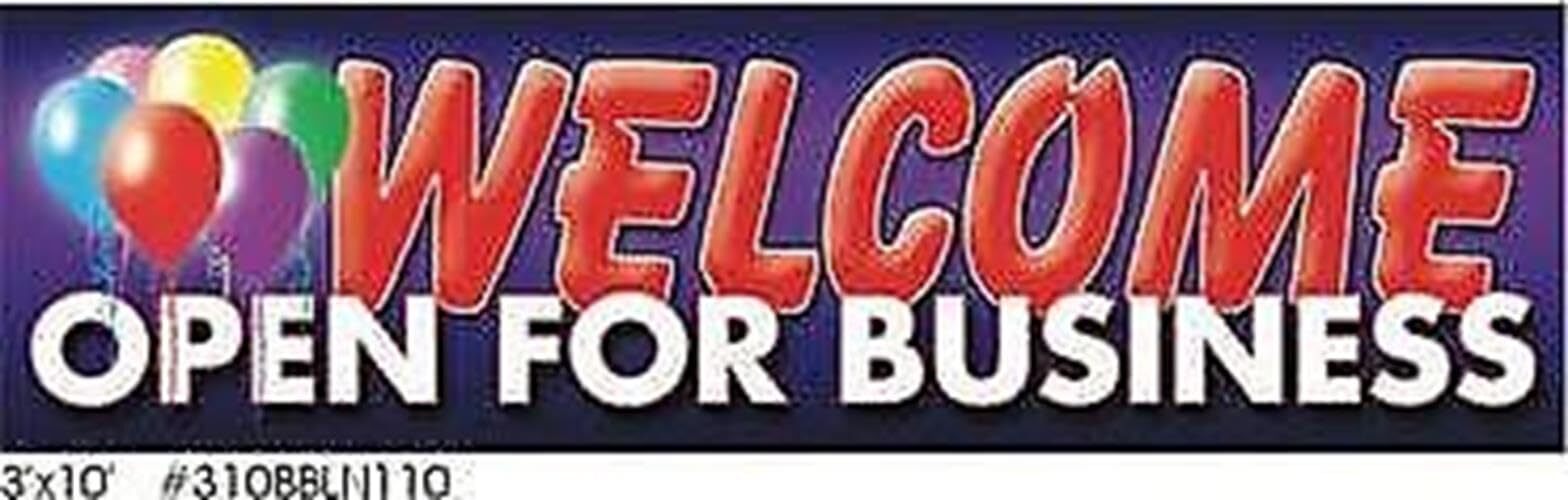 Welcome Open For Business (Balloons) | Vinyl Banner w/ Grommets | 3’H x 10’W
