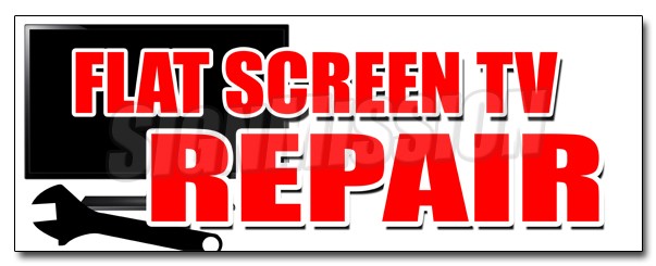 FLAT SCREEN TV REPAIR DECAL sticker service plasma lcd fix service sales