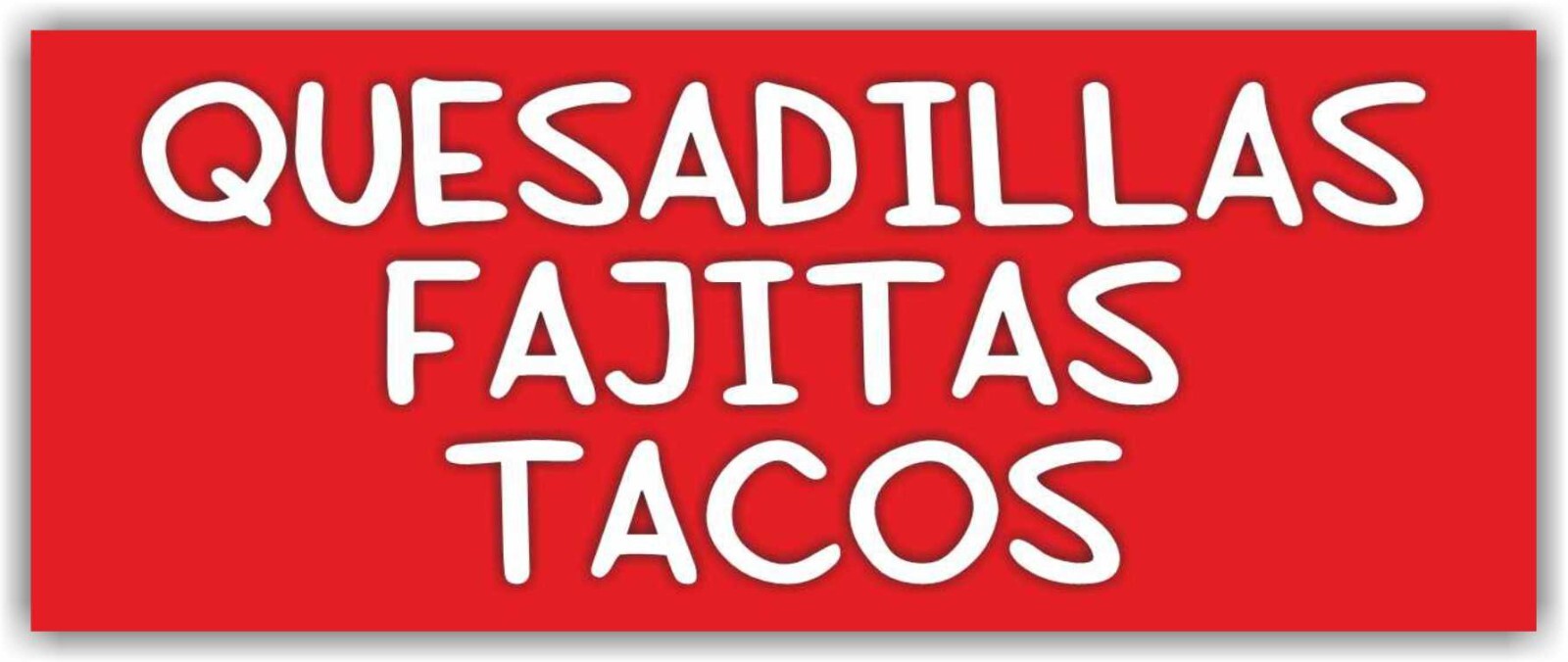QUESADILLAS FAJITAS TACOS Advertising Banner Vinyl Mesh Sign mexican fast food