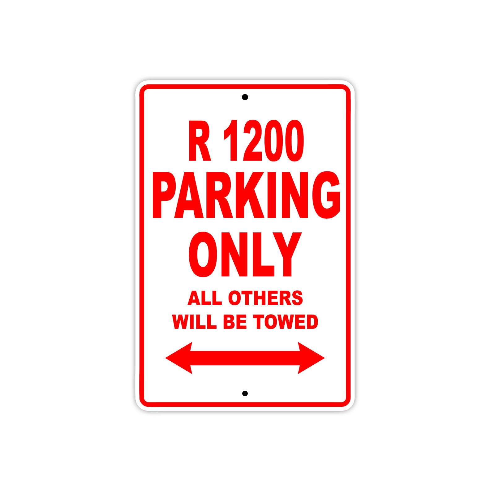 R 1200 Parking Only Towed Motorcycle Bike Novelty Notice Aluminum Metal Sign