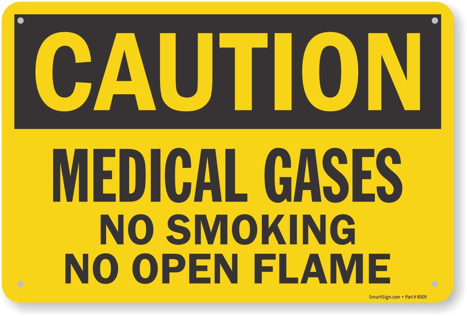 SmartSign – S-5960-AL-12×18 “Caution – Medical Gases No Smoking, Open Flame” …