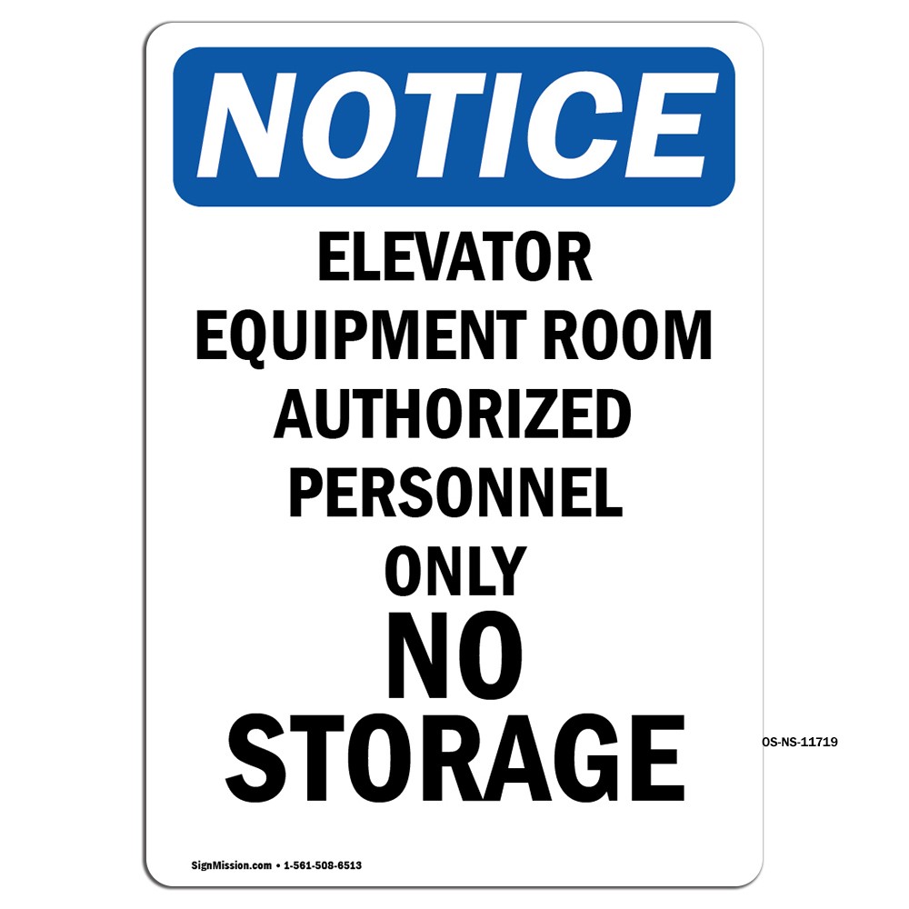 Elevator Equipment Room Authorized OSHA Notice Sign Metal Plastic Decal