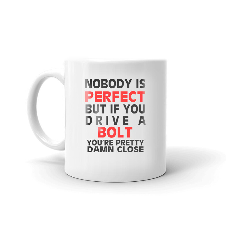 Nobody’s Perfect Except BOLT Driver Coffee Tea Ceramic Mug Office Work Cup