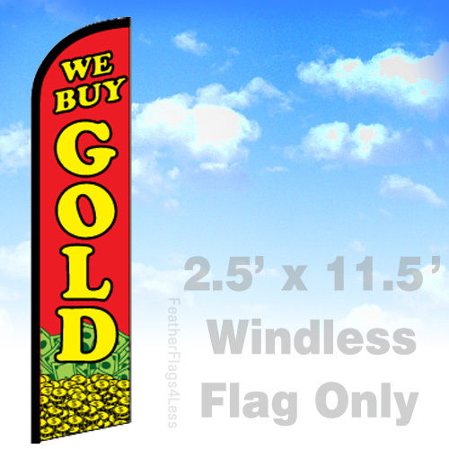 WE BUY GOLD – WINDLESS Swooper Flag 2.5×11.5 Feather Banner Sign – rf