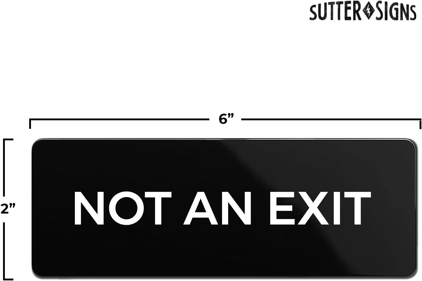 2×6″ Not An Exit Sign | Durable ABS Plastic Full Adhesive Backing Sign for Do…