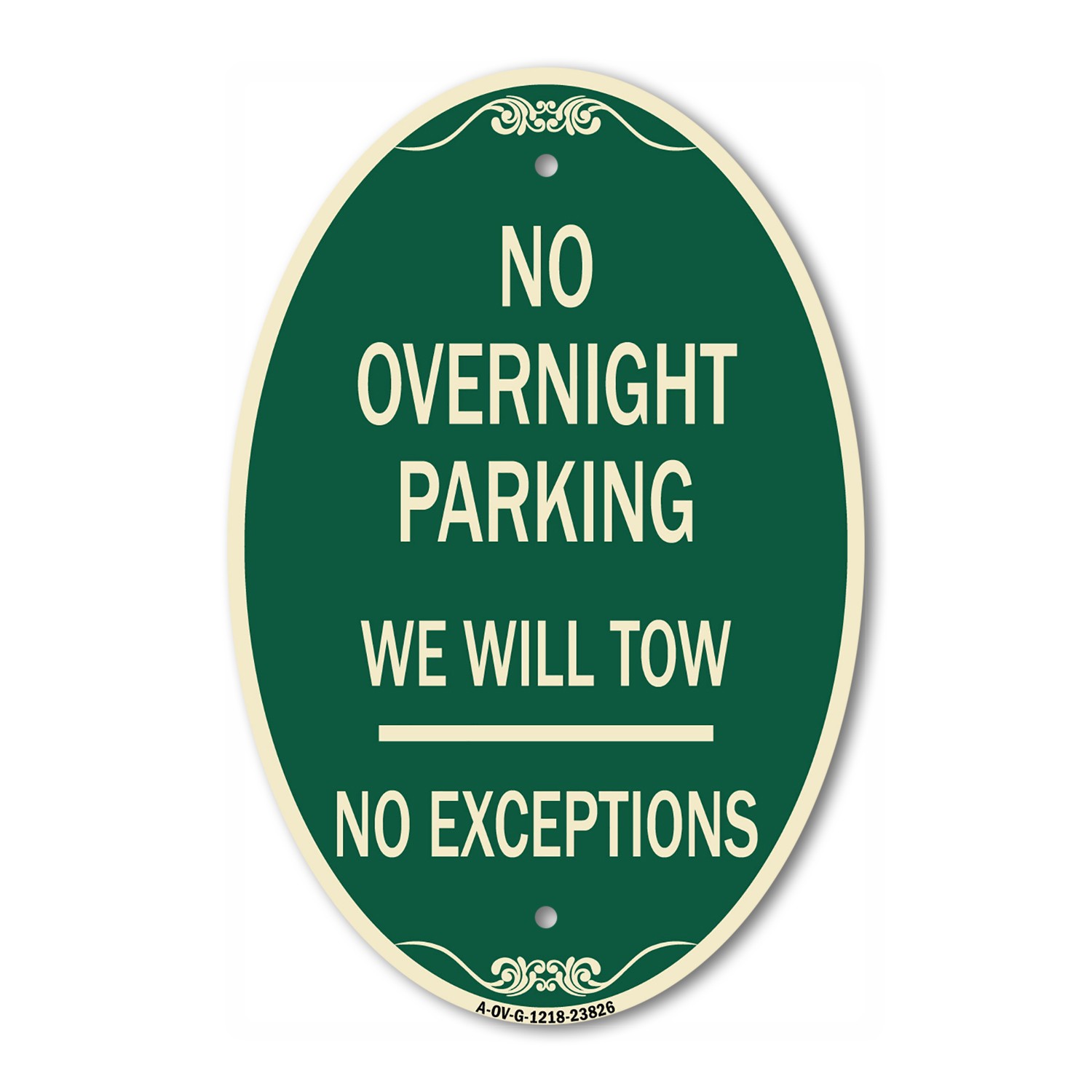 No Overnight Parking We Will Tow – No Exceptions 12″ x 18″ Aluminum Oval Sign