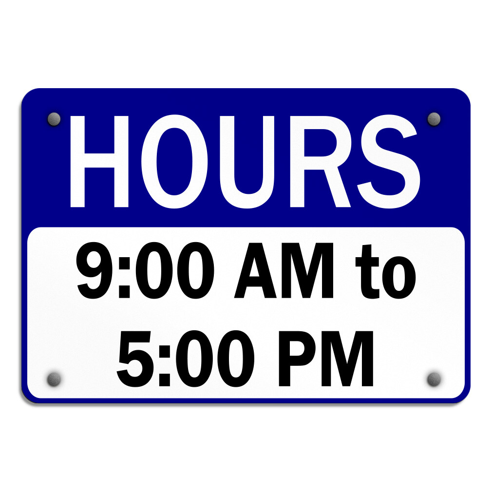 Aluminum Horizontal Metal Sign Hours 9:00 Am to 5:00 Pm Business