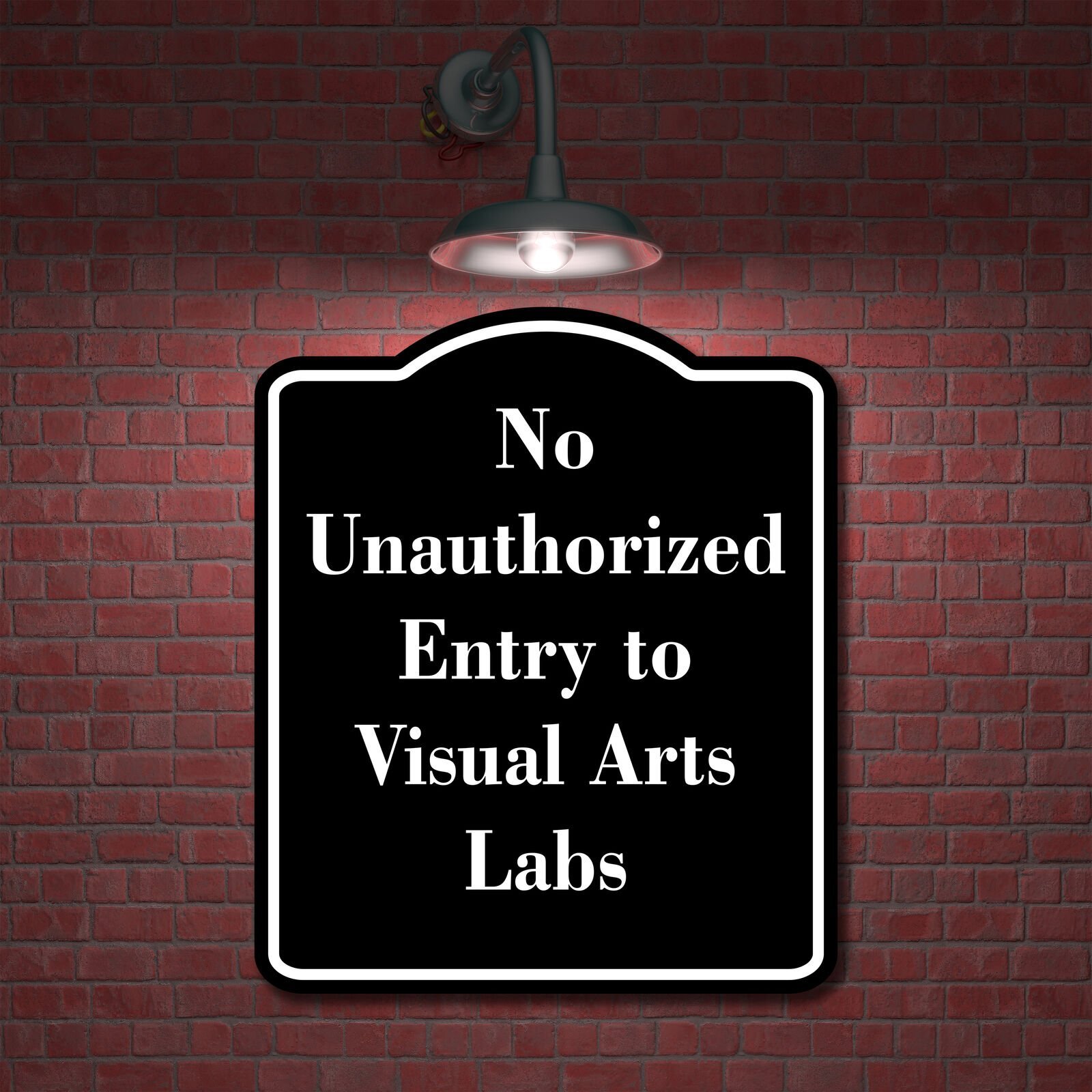 No Unauthorized Entry to Visual Arts Labs BLACK Aluminum Composite Sign