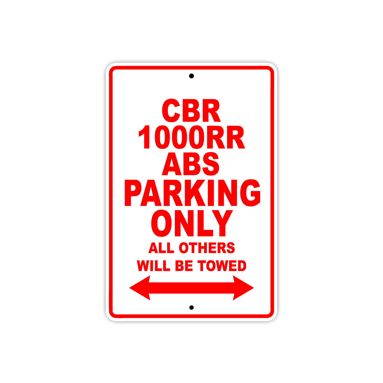CBR 1000RR ABS Parking Only Towed Motorcycle Bike Novelty Aluminum Metal Sign