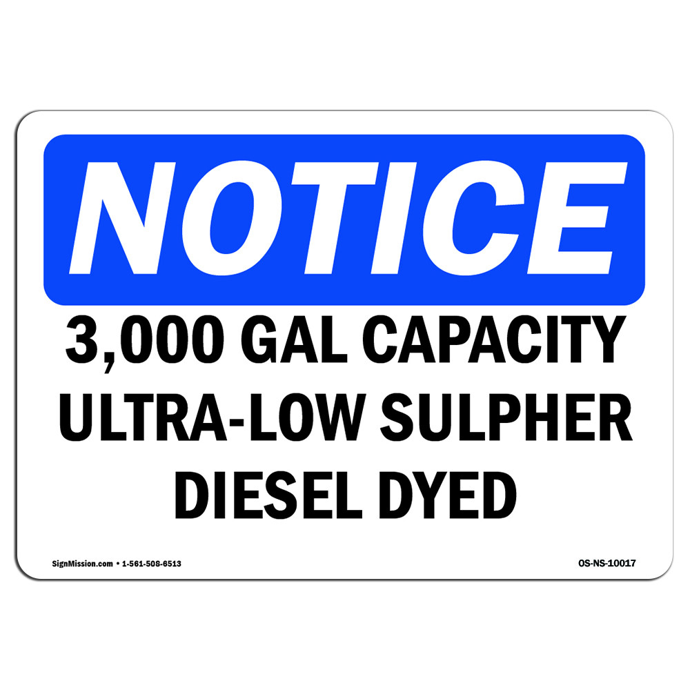 3 000 Gal Capacity Ultra-Low Sulfur Diesel Dyed OSHA Notice Sign Metal Plastic