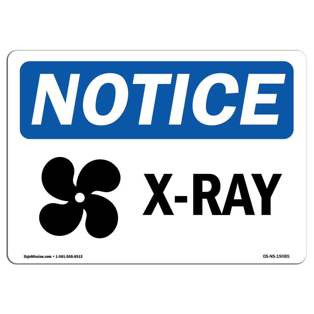 X-Ray With Symbol OSHA Notice Sign Metal Plastic Decal
