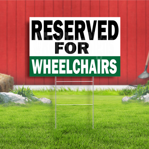 Reserved For Wheelchairs Indoor Outdoor Yard Sign