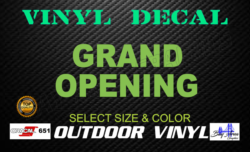 GRAND OPENING SIGN VINYL DECAL WINDOW EXTERIOR WATERPROOF MADE WITH ORACAL 651