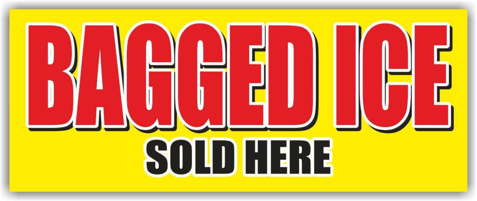 BAGGED ICE SOLD HERE Advertising Banner Vinyl Mesh Sign Retail Shop Restaurant