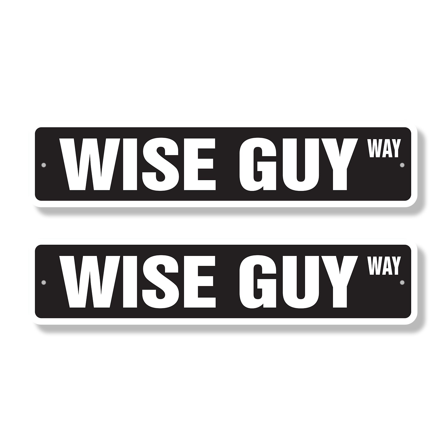 WISE GUY Street Sign (2 Pack) Metal Road Sign hood mob gang mafia gangster