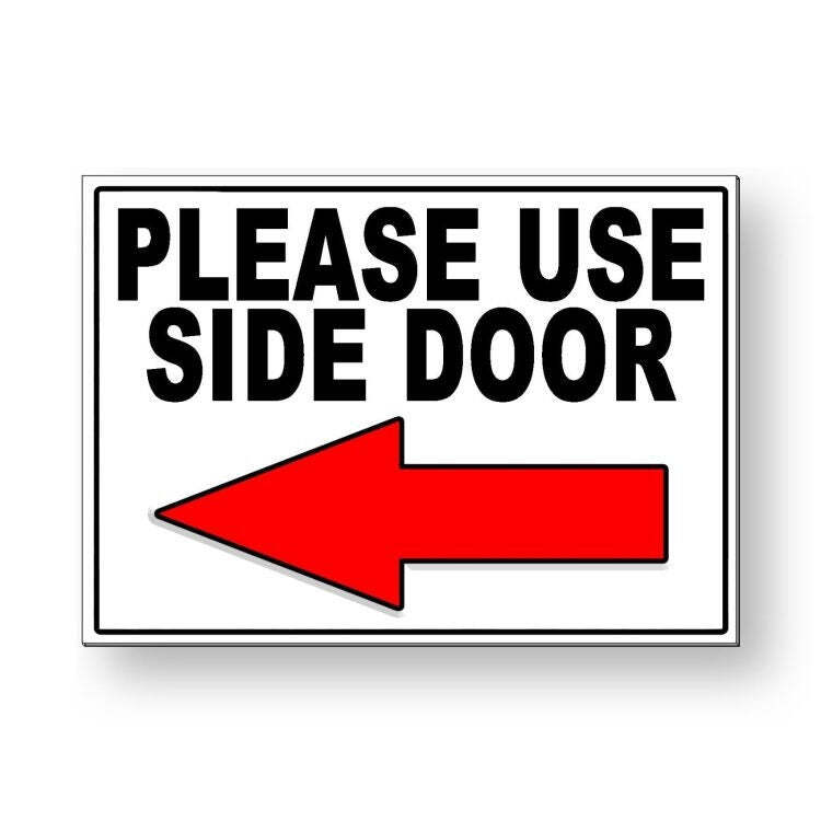 Please Use Side Door Arrow Left Sign / Decal Ms049 / Magnetic Sign