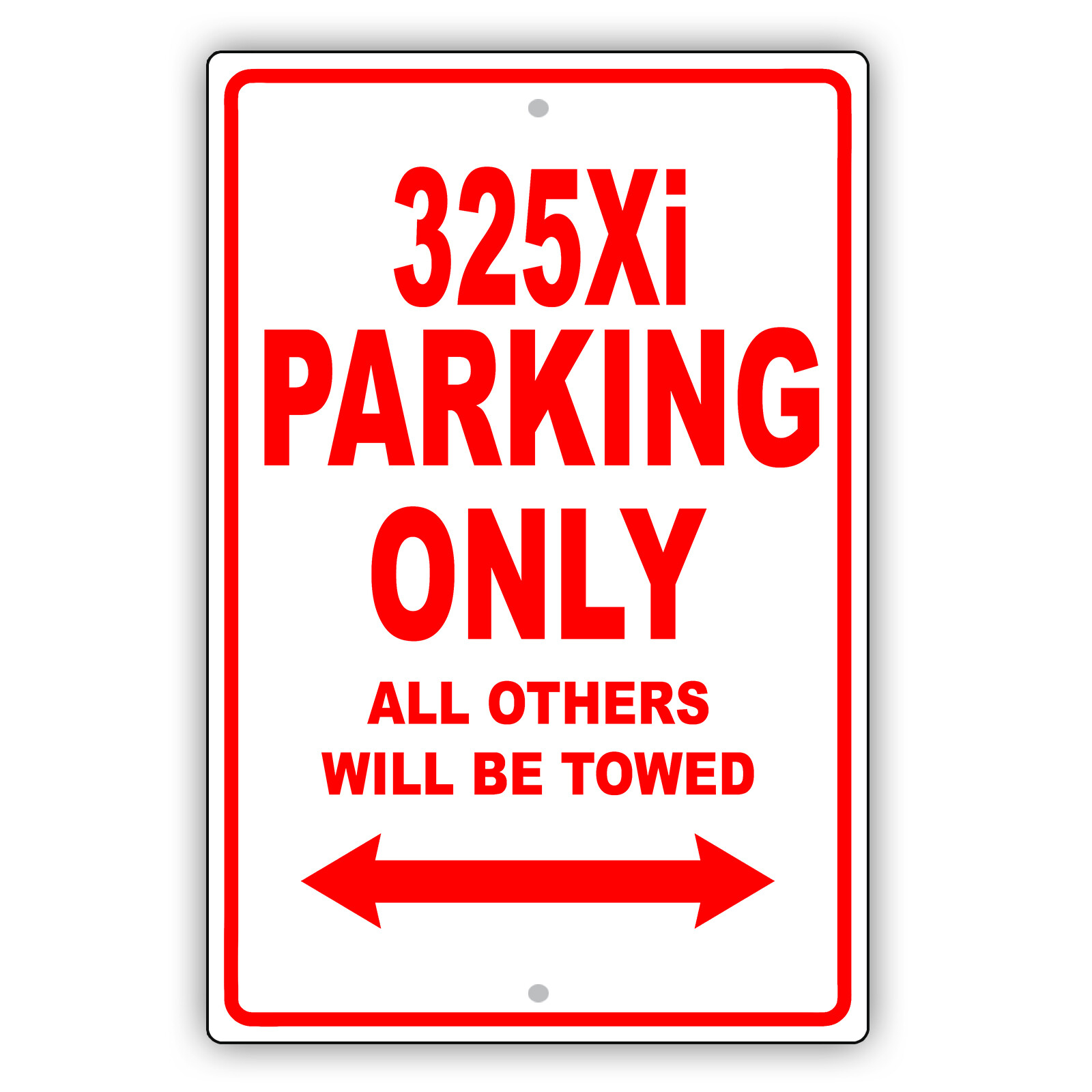 325XI BMW Car Reserved Parking Only All Others Towed Garage Aluminum Metal Sign