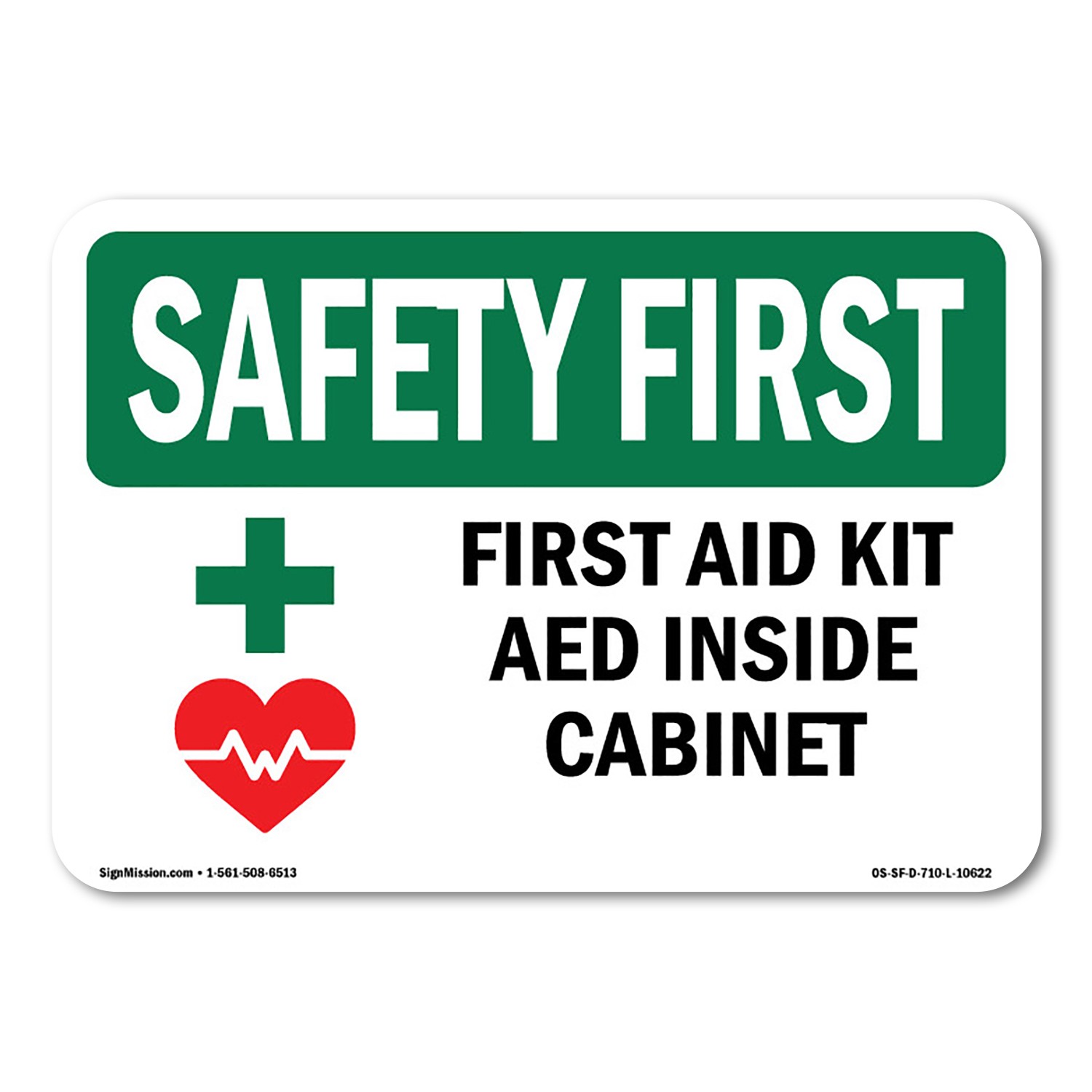 First Aid Kit AED Inside Cabinet OSHA Safety First Sign Metal Plastic Decal